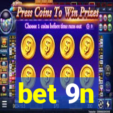 bet 9n